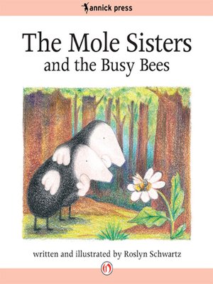 cover image of The Mole Sisters and the Busy Bees